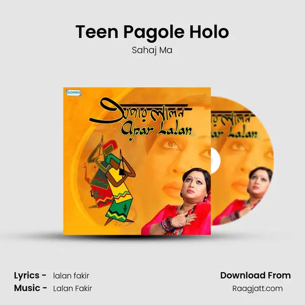 Teen Pagole Holo mp3 song