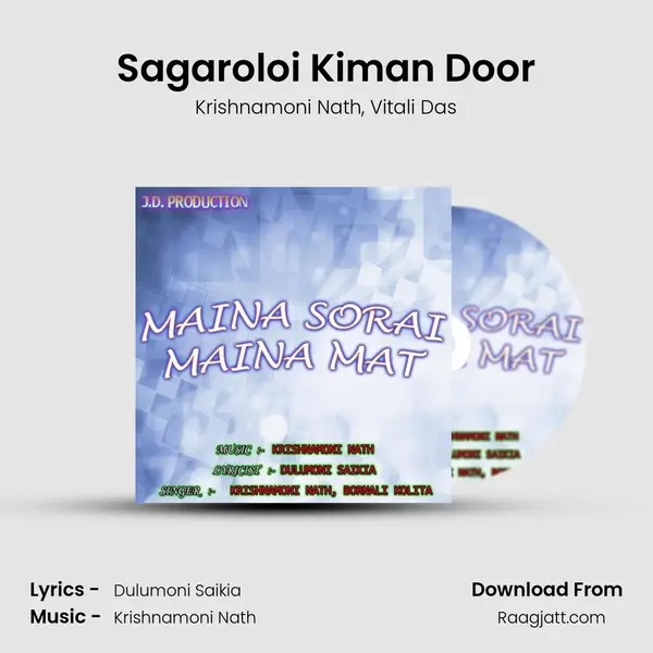 Sagaroloi Kiman Door - Krishnamoni Nath album cover 