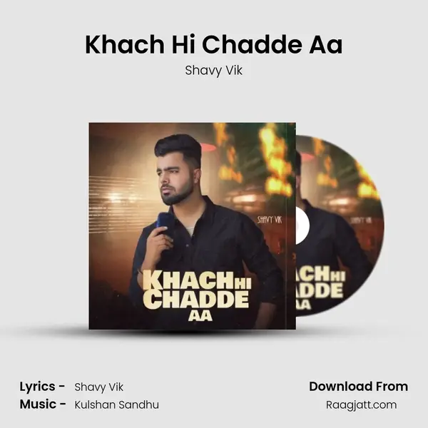 Khach Hi Chadde Aa mp3 song