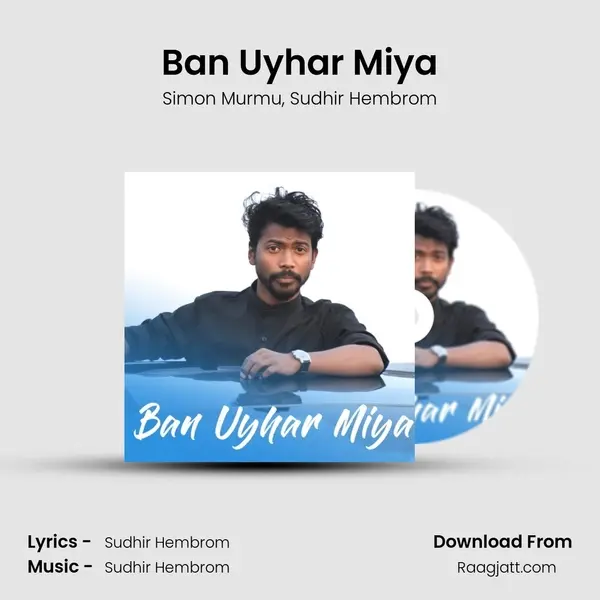 Ban Uyhar Miya mp3 song