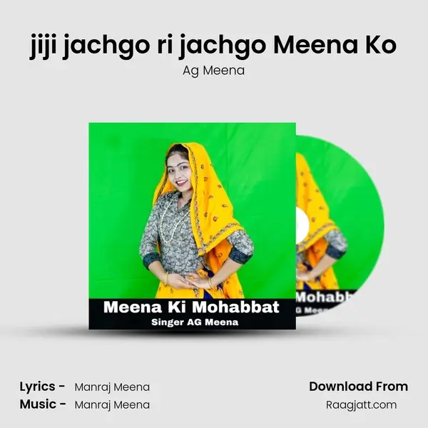 jiji jachgo ri jachgo Meena Ko - Ag Meena album cover 