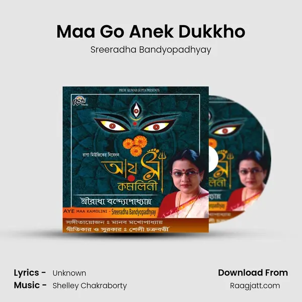 Maa Go Anek Dukkho - Sreeradha Bandyopadhyay mp3 song