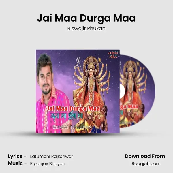 Jai Maa Durga Maa - Biswajit Phukan album cover 