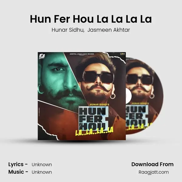 Hun Fer Hou La La La La - Hunar Sidhu album cover 