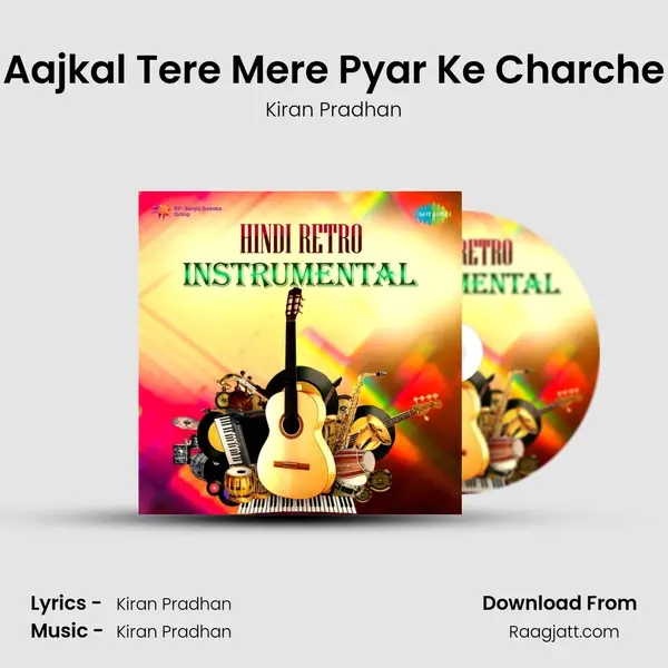 Aajkal Tere Mere Pyar Ke Charche - Kiran Pradhan mp3 song