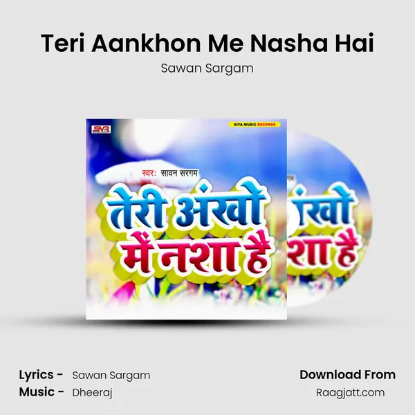 Teri Aankhon Me Nasha Hai - Sawan Sargam album cover 