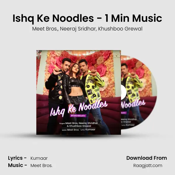 Ishq Ke Noodles - 1 Min Music - Meet Bros. album cover 