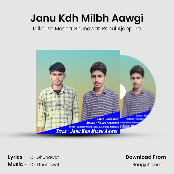 Janu Kdh Milbh Aawgi mp3 song