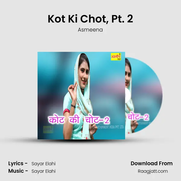 Kot Ki Chot, Pt. 2 - Asmeena album cover 