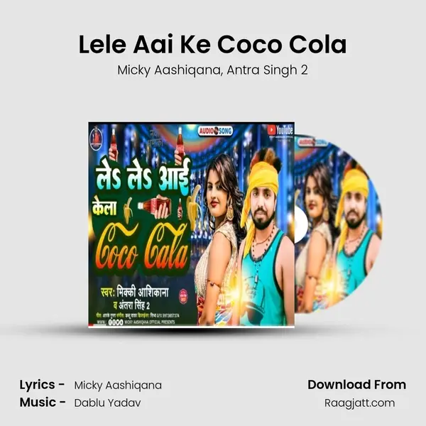 Lele Aai Ke Coco Cola - Micky Aashiqana album cover 