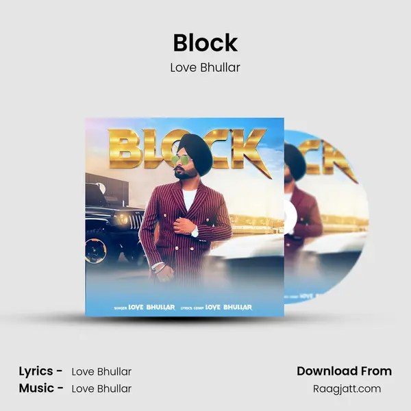 Block - Love Bhullar mp3 song