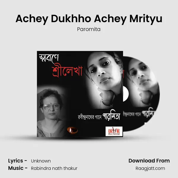 Achey Dukhho Achey Mrityu - Paromita album cover 