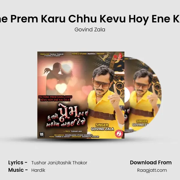 Hu Tane Prem Karu Chhu Kevu Hoy Ene Kai Deje - Govind Zala album cover 