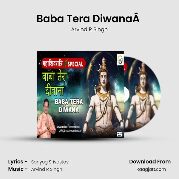 Baba Tera DiwanaÂ (Mahashivratri Special) - Arvind R Singh album cover 