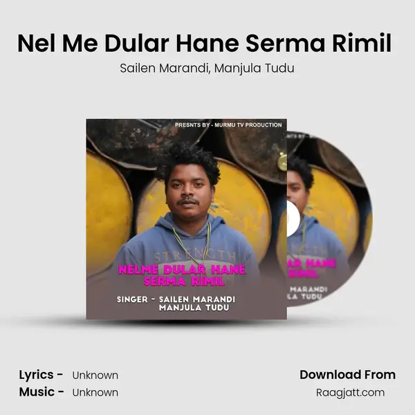 Nel Me Dular Hane Serma Rimil ( Santhali Song ) mp3 song