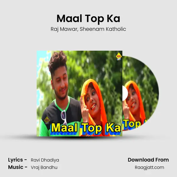 Maal Top Ka mp3 song