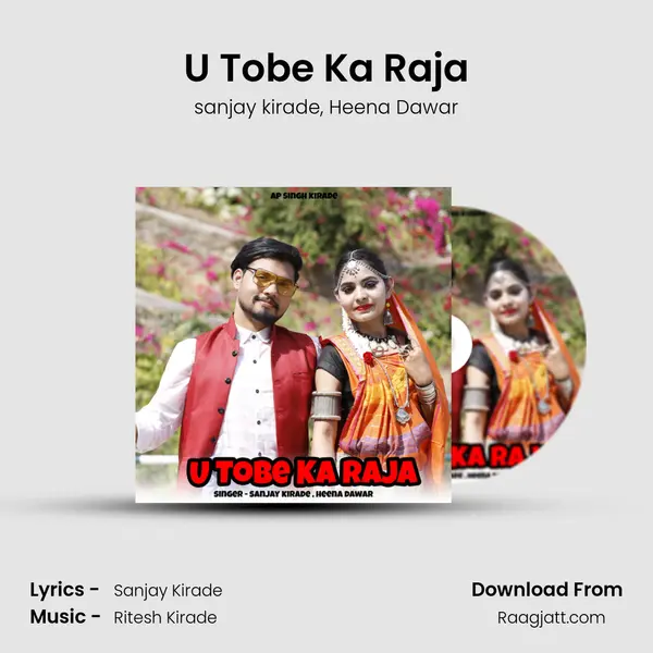 U Tobe Ka Raja - sanjay kirade album cover 