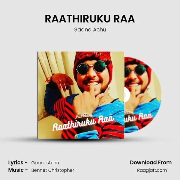 RAATHIRUKU RAA mp3 song