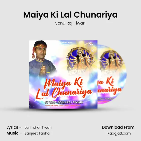 Maiya Ki Lal Chunariya - Sonu Raj Tiwari mp3 song