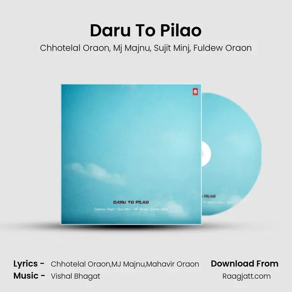 Daru To Pilao - Chhotelal Oraon album cover 