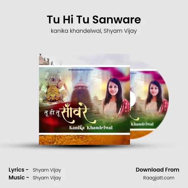 Tu Hi Tu Sanware - kanika khandelwal album cover 