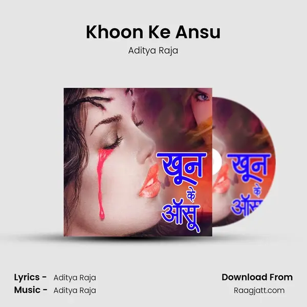 Khoon Ke Ansu - Aditya Raja album cover 