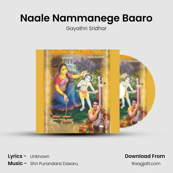 Naale Nammanege Baaro - Gayathri Sridhar album cover 