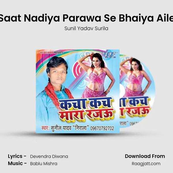 Saat Nadiya Parawa Se Bhaiya Aile - Sunil Yadav Surila album cover 