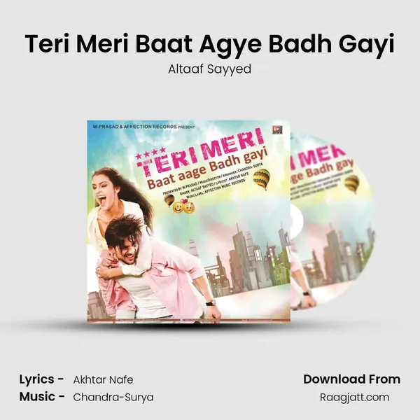 Teri Meri Baat Agye Badh Gayi mp3 song