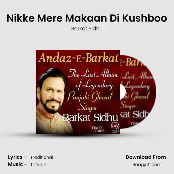 Nikke Mere Makaan Di Kushboo mp3 song