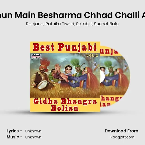 Tenun Main Besharma Chhad Challi Aan mp3 song