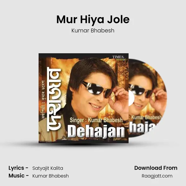 Mur Hiya Jole mp3 song