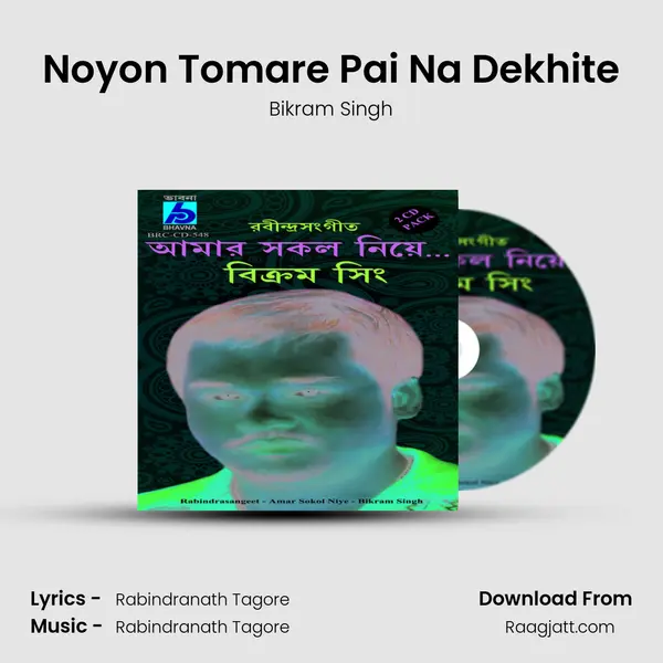 Noyon Tomare Pai Na Dekhite - Bikram Singh album cover 