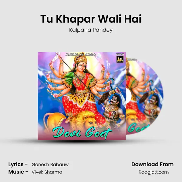 Tu Khapar Wali Hai - Kalpana Pandey album cover 