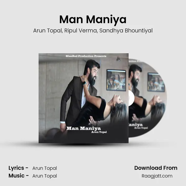 Man Maniya - Arun Topal album cover 