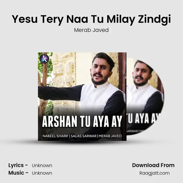 Yesu Tery Naa Tu Milay Zindgi - Merab Javed album cover 