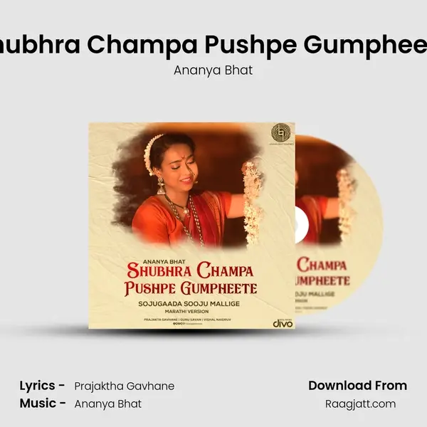 Shubhra Champa Pushpe Gumpheete - Ananya Bhat album cover 