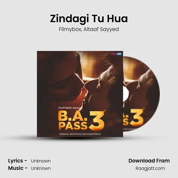 Zindagi Tu Hua mp3 song