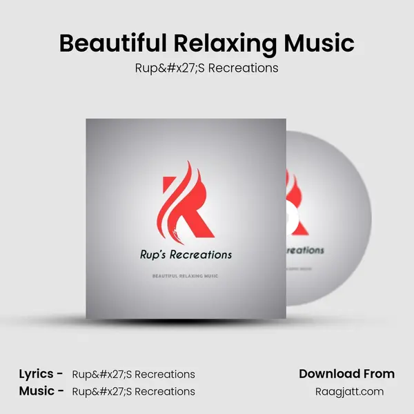 Beautiful Relaxing Music - Rup'S Recreations album cover 