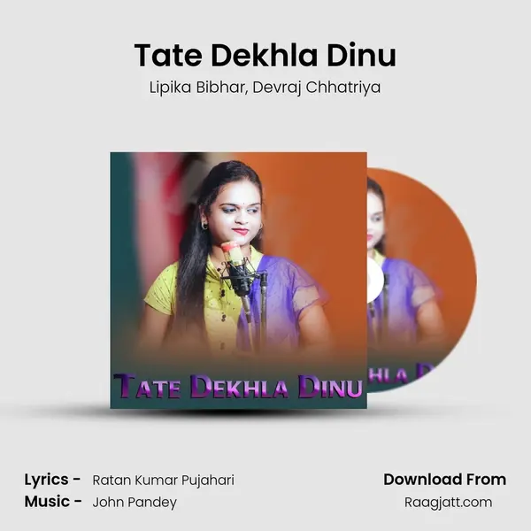 Tate Dekhla Dinu mp3 song