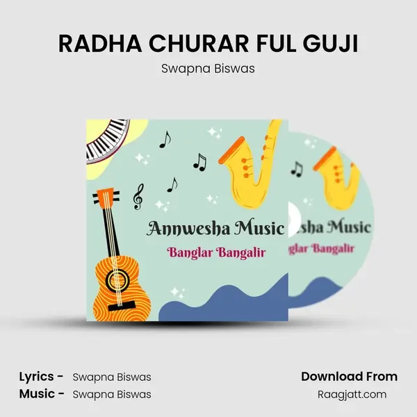 RADHA CHURAR FUL GUJI - Swapna Biswas album cover 