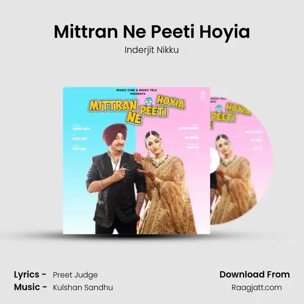 Mittran Ne Peeti Hoyia mp3 song