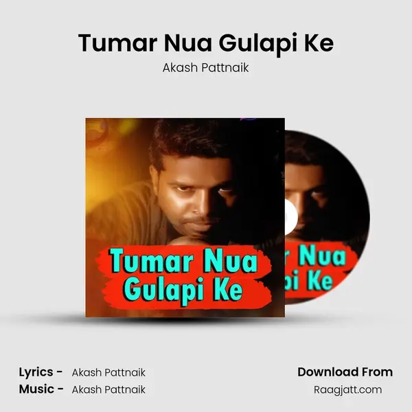 Tumar Nua Gulapi Ke mp3 song