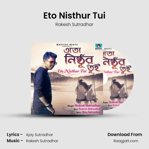 Eto Nisthur Tui - Rakesh Sutradhar album cover 