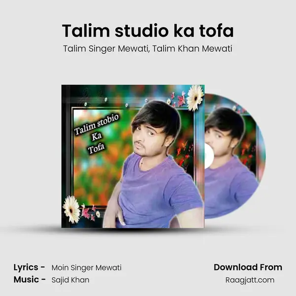 Talim studio ka tofa - Talim Singer Mewati album cover 