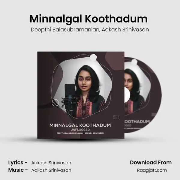 Minnalgal Koothadum (Unplugged) - Deepthi Balasubramanian album cover 