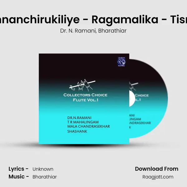 Chinnanchirukiliye - Ragamalika - Tisram (Live) - Dr. N. Ramani mp3 song