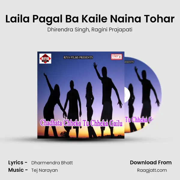 Laila Pagal Ba Kaile Naina Tohar - Dhirendra Singh album cover 