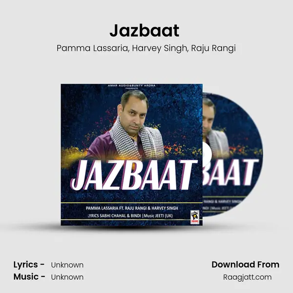 Jazbaat (feat. Harvey Singh and Raju Rangi) mp3 song