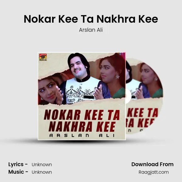 Nokar Kee Ta Nakhra Kee - Arslan Ali album cover 